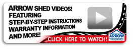 Arrow Sheds Video Resource Center