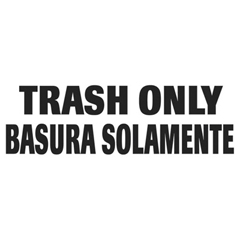Bilingual Label "Trash Only" Waste