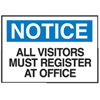 Admittance Signs (Depicted Text : Notice, All Visitors Must Register At Office, Color : White/Blue, Length : 10 in)