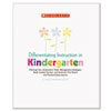 Scholastic Differentiating Instruction in Kindergarten (Reference Book Type : Teacher s Guide, Global Product Type : Reference Books, Subjects : Kindergarten Instruction)